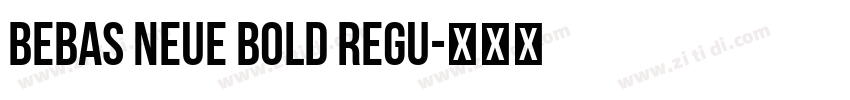 Bebas Neue Bold Regu字体转换